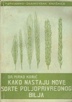 Kako nastaju nove sorte poljoprivrednog bilja