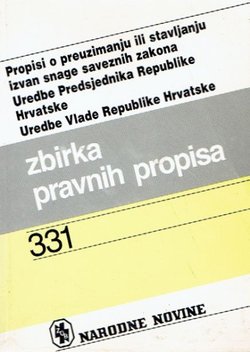 Propisi o preuzimanju ili stavljanju izvan snage saveznih zakona / Uredbe Predsjednika Republike Hrvatske / Uredbe Vlade Republike Hrvatske