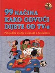 99 načina kako odvući dijete od TV-a
