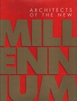 Architects of the New Millennium