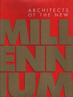 Architects of the New Millennium