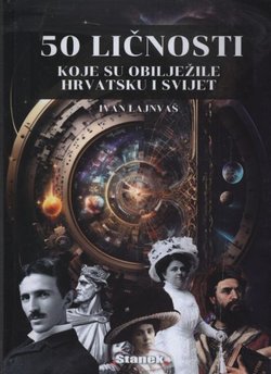 50 ličnosti koje su obilježile Hrvatsku i svijet