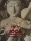 Joga. Besmrtnost i sloboda