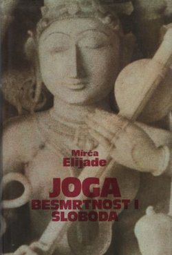 Joga. Besmrtnost i sloboda