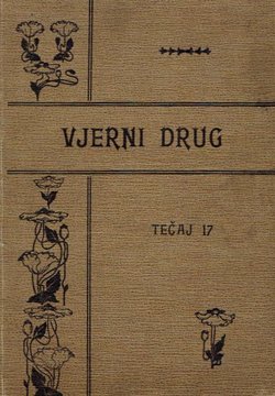 Vjerni drug. Zabavni i poučni list za trgovačku, obrtnu i opetovničku omladinu XVII/1914