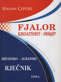 Fjalor Kroatisht-Shqip / Hrvatsko-albanski rječnik