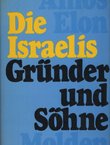 Die Israelis. Gründer und Söhne