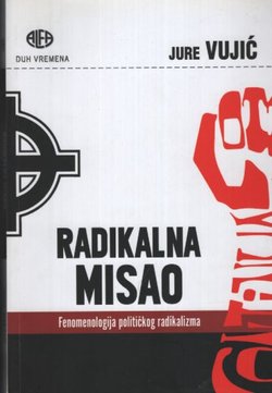 Radikalna misao. Fenomenologija političkog radikalizma