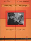 Pathways to Language. From Fetus to Adolescent