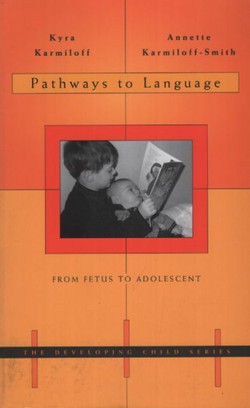 Pathways to Language. From Fetus to Adolescent