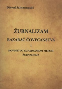 Žurnalizam razarač čovečanstva i novinstvo sa najmanjom merom žurnalizma