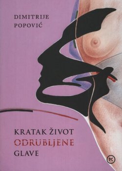 Kratak život odrubljene glave