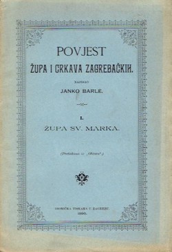 Povjest župa i crkava zagrebačkih I. Župa sv. Marka