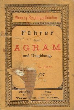 Führer durch Agram und Umgebung