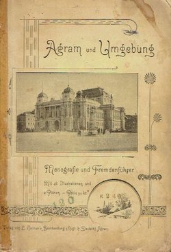 Agram und Umgebund. Monografie und Fremdenführer