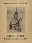 Ljudi i slike starog Zagreba