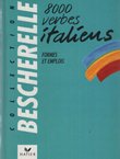 8000 verbes italiens. Formes et emplois