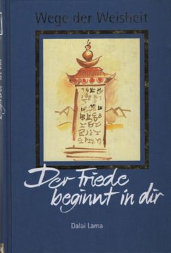 Der Friede beginnt in dir