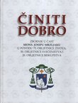 Činiti dobro. Zbornik u čast mons. Josipu Mrzljaku u povodu 75. obljetnice života, 50. obljetnice svećeništva i 20. obljetnice biskupstva