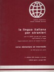 La lingua italiana per stranieri. Corso elementare ed intermedio