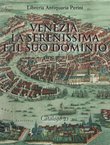 Venezia. La serenissima e il suo dominio