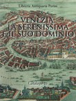 Venezia. La serenissima e il suo dominio