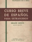 Curso breve de Espanol para extranjeros. Grado medio