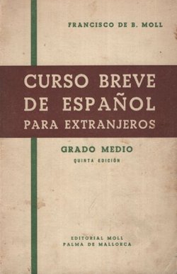 Curso breve de Espanol para extranjeros. Grado medio