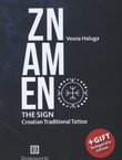 Znamen. The Sign. Croatian Traditional Tattoo