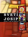 Sveti Josip. Život i lik po Bibliiji i tradiciji (2.izd.)