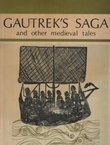 Gautrek's Saga and Other Medieval Tales