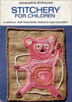 Stitchery for Children. A Manual for Teachers, Parents, and Children