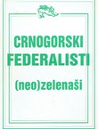 Crnogorski federalisti - (Neo)zelenaši
