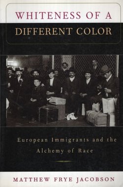 Whiteness of a Different Color. European Immigrants and the Alchemy of Race