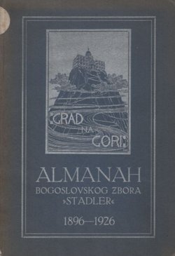 Grad na gori. Almanah bogoslovsog zbora "Stadler" prigodom dviju 30 godišnjica