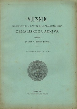 Vjesnik Kr. hrvatsko-slavonsko-dalmatinskoga zemaljskog arkiva IX/3-4/1907