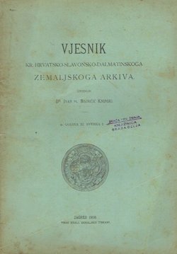 Vjesnik Kr. hrvatsko-slavonsko-dalmatinskoga zemaljskog arkiva XI/1/1908