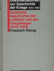 Dokumentationen zur Geschichte der Kriege 1910-1945. Illustruerte Geschichte der Luftfahrt und der Kriegsflieger 1910-1945