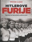 Hitlerove furije. Njemice na nacističkim poljima smrti