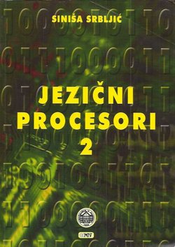 Jezični procesori 2. Analiza izvornog i sinteza ciljnog programa (2.izd.)