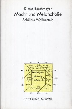 Macht und Melancholie. Schillers Wallenstein