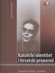Katolički identitet i hrvatski preporod. Rasprave, kritike, izvještaji