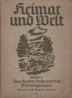 Heimat und Welt 5. Das Deutsche Volk und Sein Siedlungsraum in Mitteleuropa (4.Aufl.)
