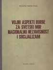 Vojni aspekti borbe za svetski mir nacionalnu nezavisnost i socijalizam