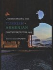 Understanding the Turkish-Armenian Controversy Over 1915