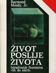 Život poslije života. Istraživanje fenomena "tik do smrti"