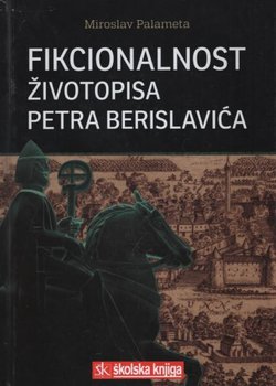Fikcionalnost životopisa Petra Berislavića