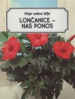 Moje sobno bilje. Lončanice - naš ponos