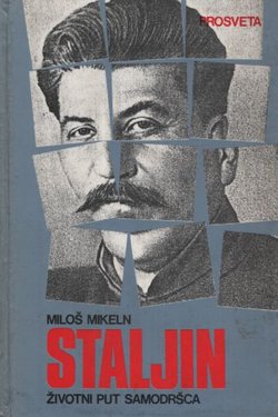 Staljin. Životni put samodršca