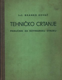 Tehničko crtanje. Priručnik za kovinarsku struku (3.izd.)